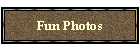 Fun Photos